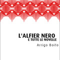 Copertina dell'ebook L'Alfiere Nero e tutte le novelle - Arrigo Boito