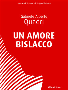 Copertina dell'ebook Un amore bislacco di Gabriele  Alberto Quadri